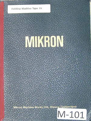 Mikron Hobbing Machine Type 79 Operation Manual • $66