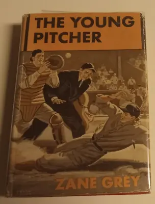 Zane Grey The Young Pitcher Grosset Dunlap HC W/DJ Baseball Adventure Boys • $12.99