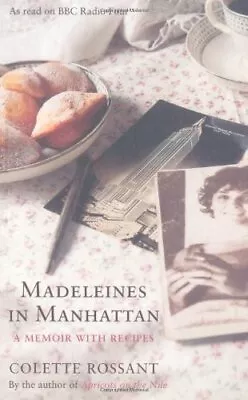 Madeleines In Manhattan: A Memoir With Recipes By Rossant Colette Paperback The • $8.29