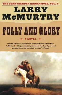 Folly And Glory: 4 (Berrybender Nar... McMurtry Larry • £17.02