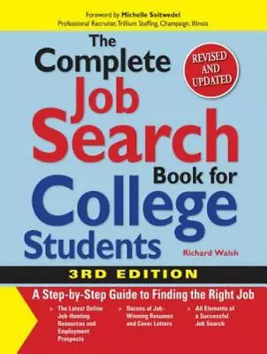 The Complete Job Search Book For College Students: A Step-By-Step Guide To... • $5.36