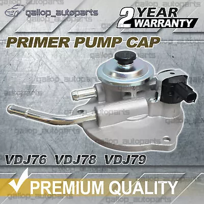 FIT FOR TOYOTA Landcruiser VDJ76 VDJ78 VDJ79 Fuel Filter Housing Primer Pump Cap • $41