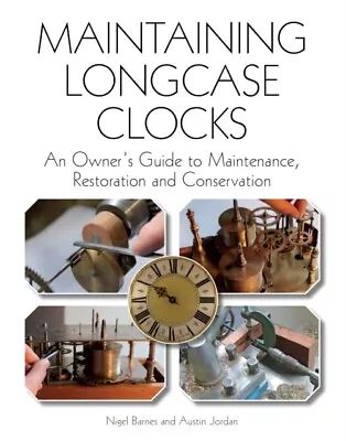 Maintaining Longcase Clocks 9780719842528 Austin Jordan - Free Tracked Delivery • £22.17