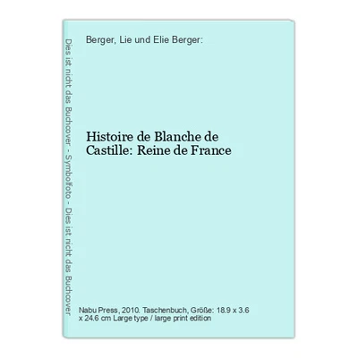 £38.61 • Buy Histoire De Blanche De Castille: Reine De France Berger, Lie Und Elie Berger: