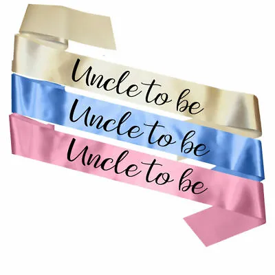 New Uncle To Be Baby Shower Sash Gift Decoration Accessory Party Mum Auntie Dad • £5.79