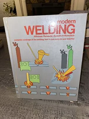 Vintage How-To Book On Modern Welding By Andrew Althouse With Illustrations • $20