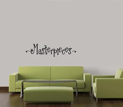 Masterpieces Vinyl Wall Decal Stickers Lettering Home Decor Kids Quotes Words  • $8.38