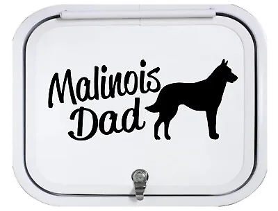 Malinois Dad Decal Sticker For Car Window Schutzhund Belgian Guard Dog BG-1004 • $4.95