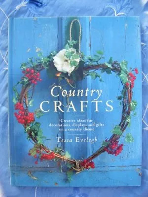 Country Crafts: Creative Ideas For Decorations Displays And Gi .9781860350344 • £4.02