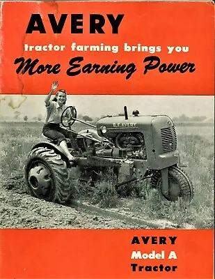 BF Avery Model A Tractor Brochure Tractor Farming Brings You More Earning Power • $25