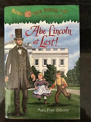 Abe Lincoln At Last! Magic Tree House #47 Book Mary Pope Osborne 2011 • $11.99