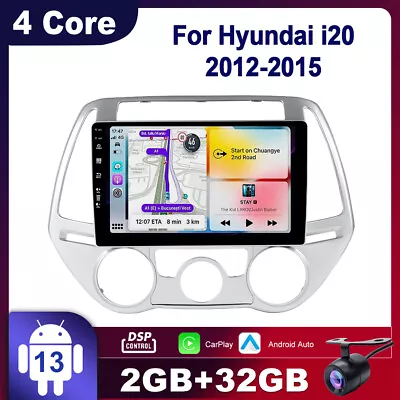 9  Auto Car Stereo For Hyundai I20 2012-2015 Android 13 Head Unit GPS Carplay BT • $261.99