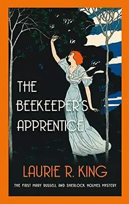 The Beekeeper's Apprentice: Introducing Mary Russell And S... By King Laurie R. • £1