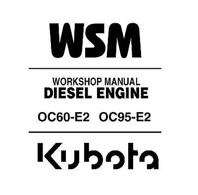 Kubota OC60-E2 + OC95-E2 Diesel Engine Workshop Service Repair Manual- CD (Disc) • $23.95