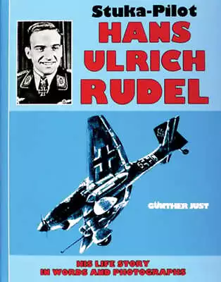 Stuka Pilot Hans-Ulrich Rudel By Gunther Just: Used • $26.34