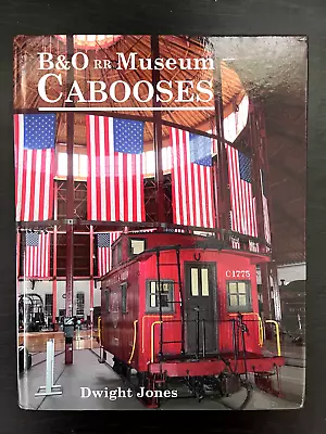 RARE Baltimore And Ohio Railroad B&O Cabooses Locomotive Museum BO RR History • $35