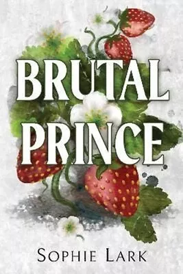 £8.99 • Buy Brutal Prince A Dark Mafia Romance By Sophie Lark 9781728295350 | Brand New