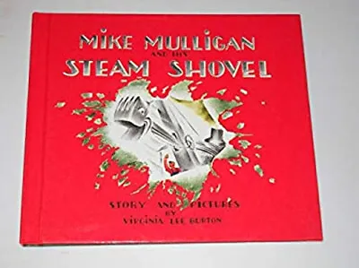 Mike Mulligan And His Steam Shovel Virginia Lee Burton • $6.50