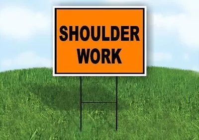 SHOULDER WORK Yard Sign Road With Stand LAWN SIGN • $26.99