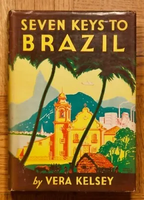 1940 1st HC Seven Keys To Brazil By Vera Kelsey; Funk & Wagnals Compnay • $30