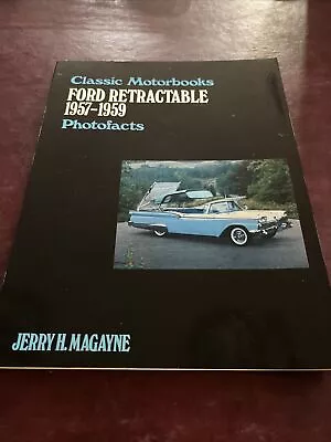 CLASSIC MOTORBOOKS FORD RETRACTABLE: 1957-1959 PHOTOFACTS By Jerry H Magayne • $55