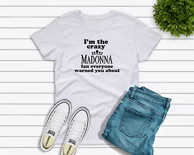 The Crazy Madonna Fan People Warned You About  - T-shirt • £10.39