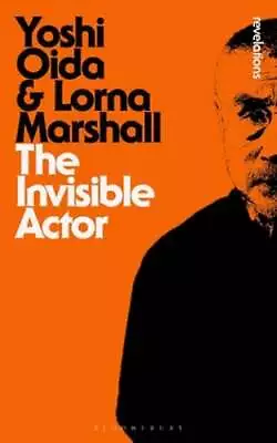 The Invisible Actor By Yoshi Oida: Used • $31.19