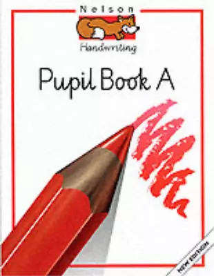 Nelson Handwriting - Pupil Book A New Edition (X8): Nelson Handwriting Developin • £3.36