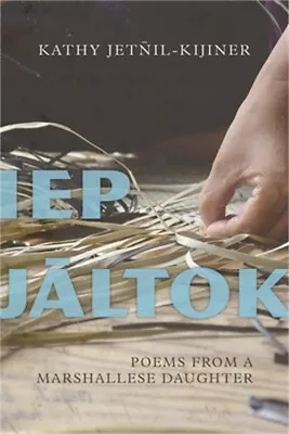 IEP Jaltok: Poems From A Marshallese Daughter (Paperback Or Softback) • $14.04