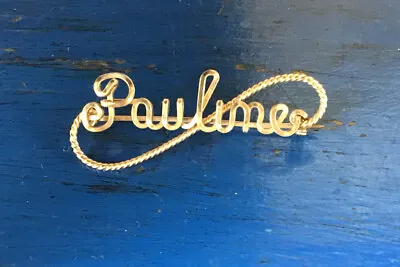 Vintage 50s GOLD  Tone Wire Name Brooch Pin Beautiful Cursive Writing - PAULINE • £12.99