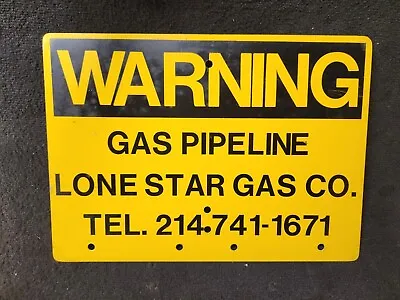 Vintage Lone Star Gas Company Warning Metal Sign Oil 14  X 10  • $44.99