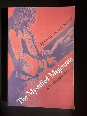 The Mystified Magistrate & Other Tales By Marquis De Sade SC 2000 • $1.99