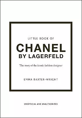 The Little Book Of Chanel By Lagerfeld: The Story Of The Iconic Fashion Designer • $26.64