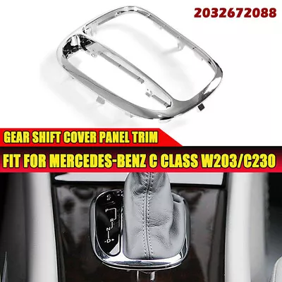 For Mercedes-Benz C Class W203 C230 Center Shifter Trim Cover #2032672088 Chrome • $12.99