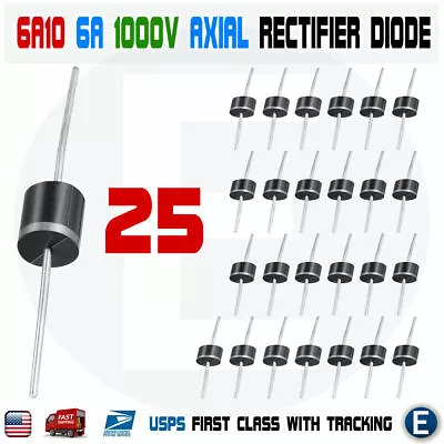 25PCS 6A10 1000V 6A 1KV Axial Rectifier Diode 6 AMP Solar Panel USA • $5.89