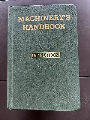 Machinery Handbook 1962 16th Edition Machinist Machine Shop Tool Maker Lathes • $15.99