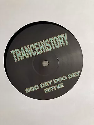 Trancehistory Doo Dey 12” Bootleg  Happy Hardcore  Makina • £30