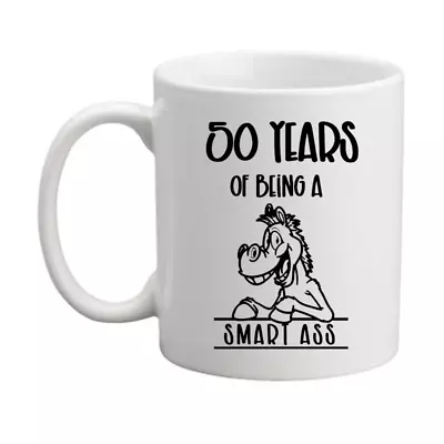 £9.35 • Buy 50th Birthday Smart Ass Rude Mug /birthday/funny/rude/present/gift For Him/her