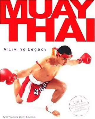 Muay Thai: A Living Legacy: 1 • £5.70