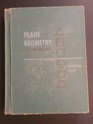 Plane Geometry Hardcover – 1953 By Rachel P Keniston And Jean Tully • $16