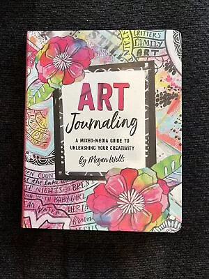 Art Journaling - A Mixed-Media Guide To Unleashing Your Creativity - Hardcover • $12.99