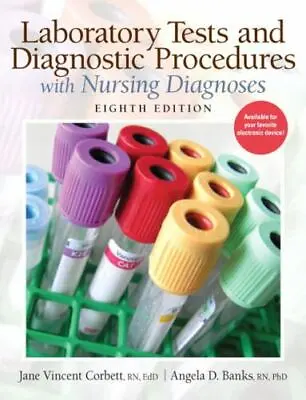 Laboratory Tests And Diagnostic Procedures With Nursing Diagnoses [8th Edition] • $4.87