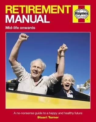 £4.99 • Buy Retirement Manual: The Step-by-step Guide To A Happy, Health... By Stuart Turner