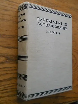 Experiment In Autobiography By H.g. Wells 1934 • $6.95