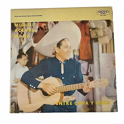 Miguel Aceves Mejia Entre Copa Y Copa LP Vinyl Record Album Latin • $12