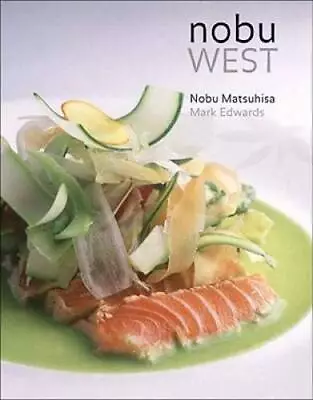 Nobu West - Hardcover By Matsuhisa Nobu - GOOD • $9