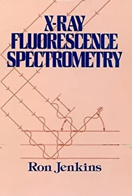 X-Ray Fluorescence Spectrometry Hardcover Ron Jenkins • $17.59