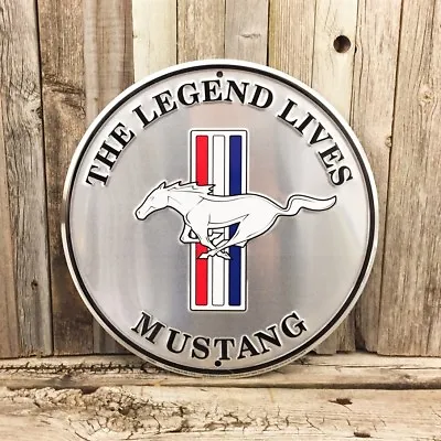 Ford Mustang The Legend Lives 12  Round Silver Embossed Metal Tin Sign Garage • $21.95