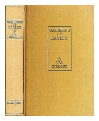 GIELGUD VAL HENRY (1900-1981) Gathering Of Eagles : A Story Of 1812 1929 Hardco • $207.99