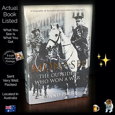 $15.98 • Buy Monash The Outsider Who Won A War Roland Perry Hardcover 2004 Illustrated